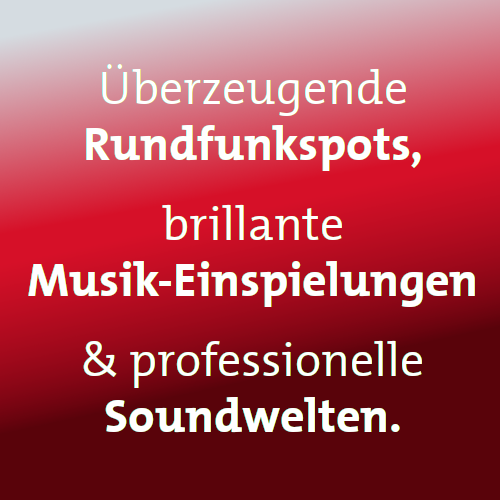 Aus vagen Ideen machen wir überzeugende Rundfunkspots, brillante Musik-Einspielungen und professionelle Soundwelten.